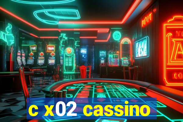 c x02 cassino